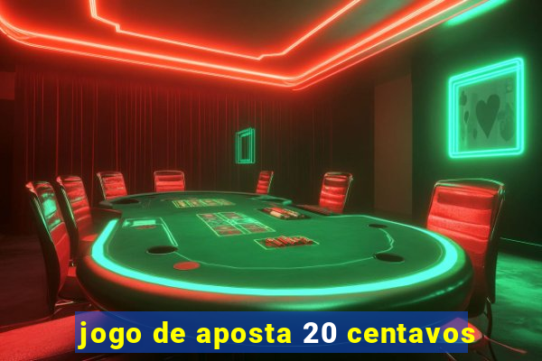 jogo de aposta 20 centavos